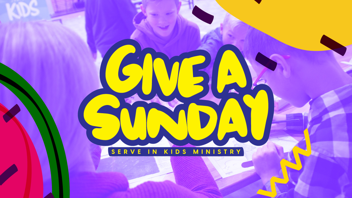 Give A Sunday Serve In Kids Ministry
