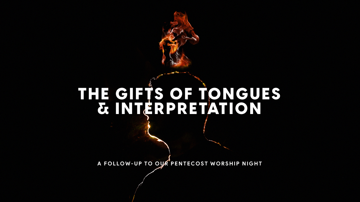 Header Image for The Gifts Of Tongues & Interpretation