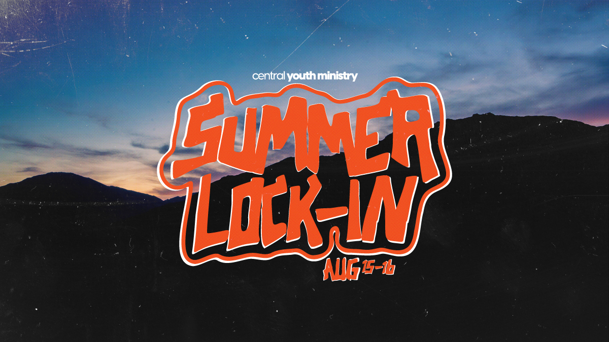 Central Youth Summer Lock-In