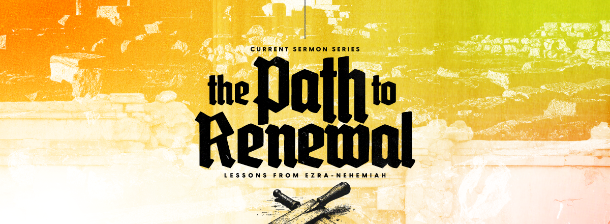 The Path To Renewal Sermon Series