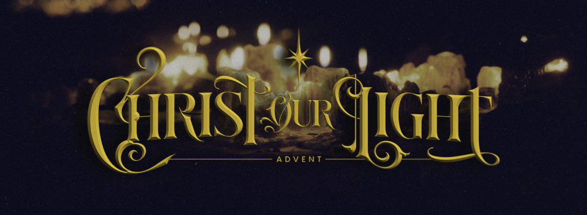 Advent  Christ Our Light