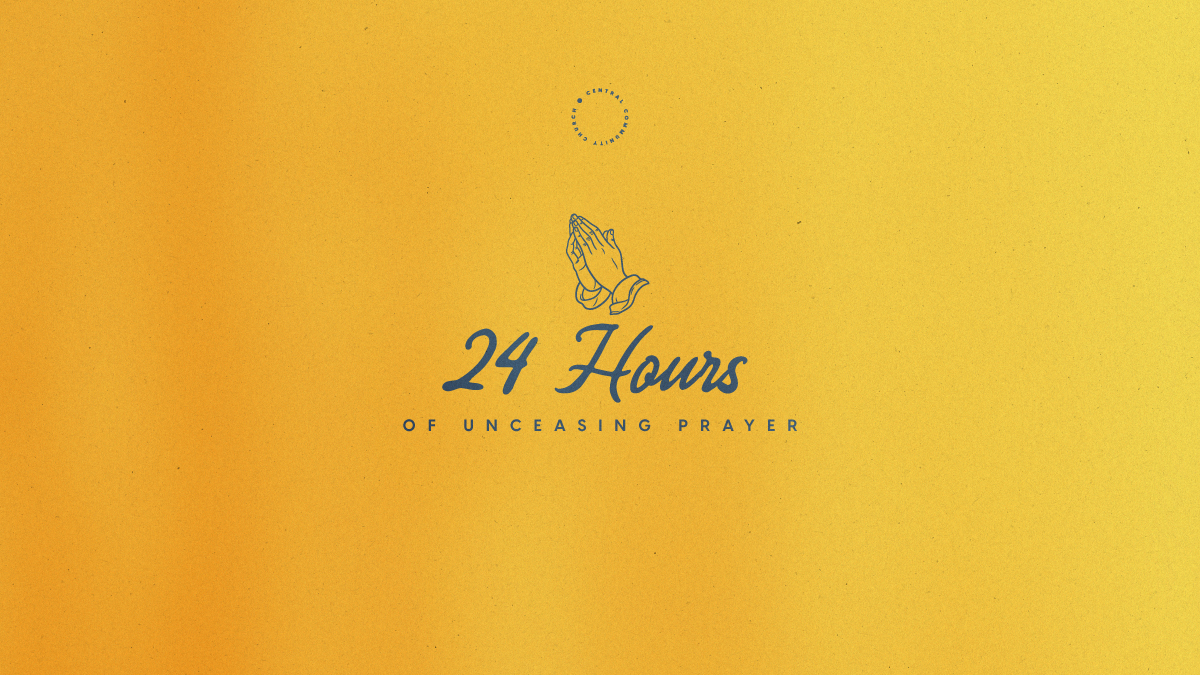 24 Hours Of Unceasing Prayer