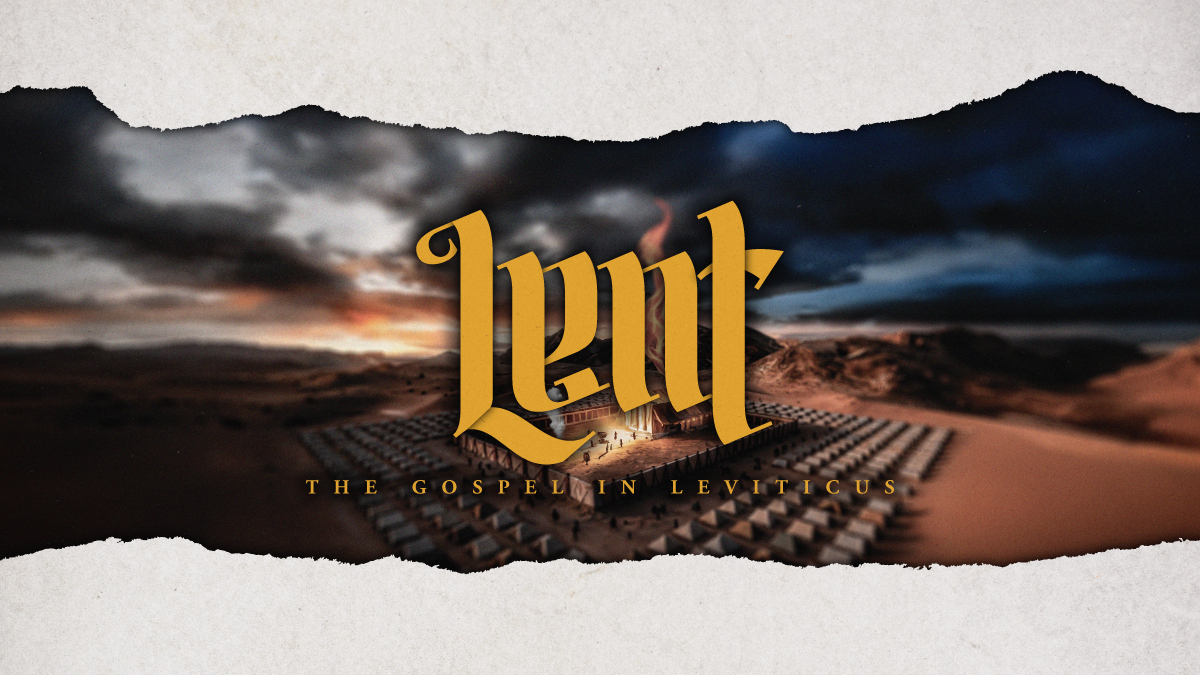 Lent  The Gospel In Leviticus