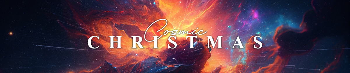 Cosmic Christmas | Series