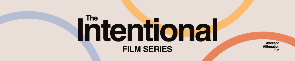 Intentional Film Series