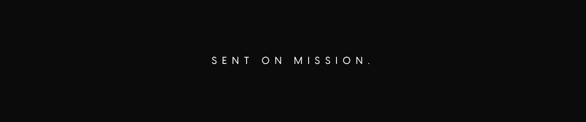 Sent On Mission