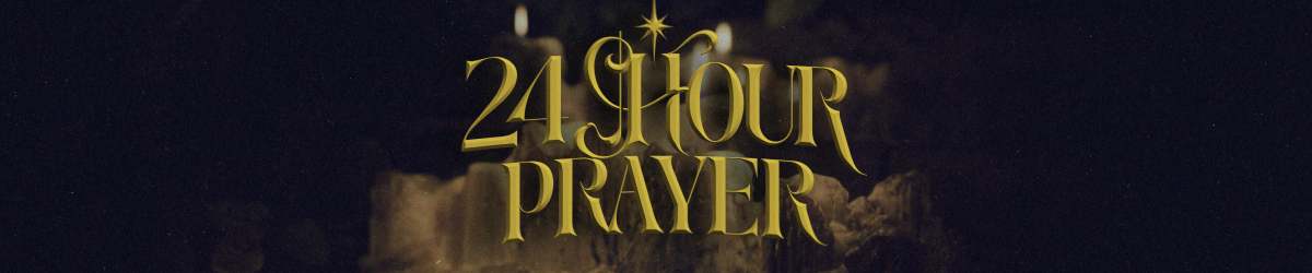 Advent | 24 Hour Prayer