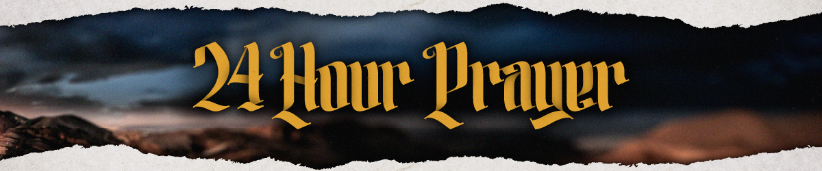 Lent | 24 Hour Prayer