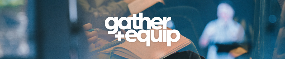 Gather & Equip Banner