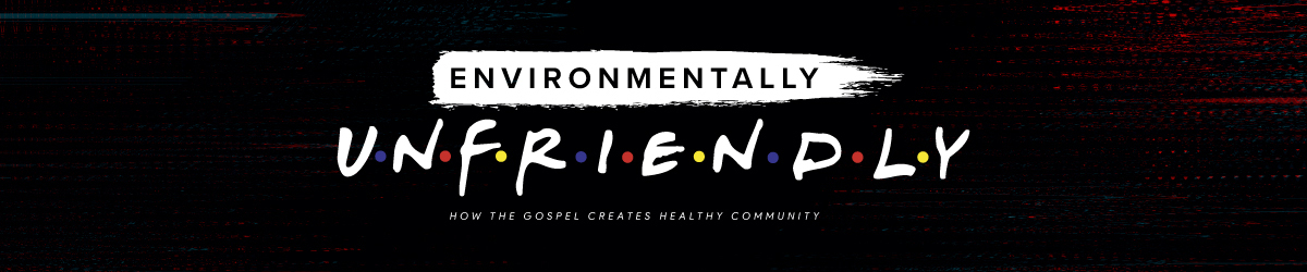 Environmentally Unfriendly